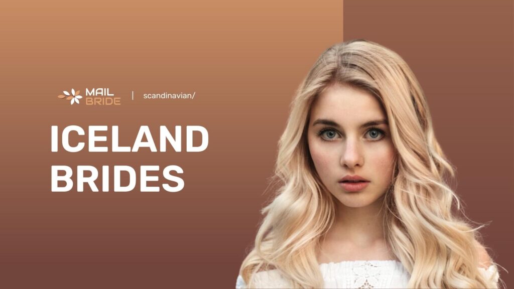 Iceland Brides: Statistics, Costs & How to Find a Iceland Wife Online