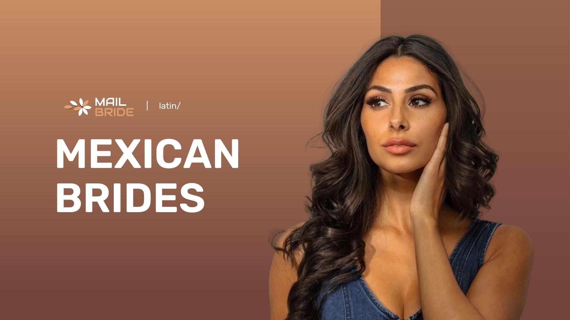 Mexican Mail Order Brides Find A Mexican Wife Online